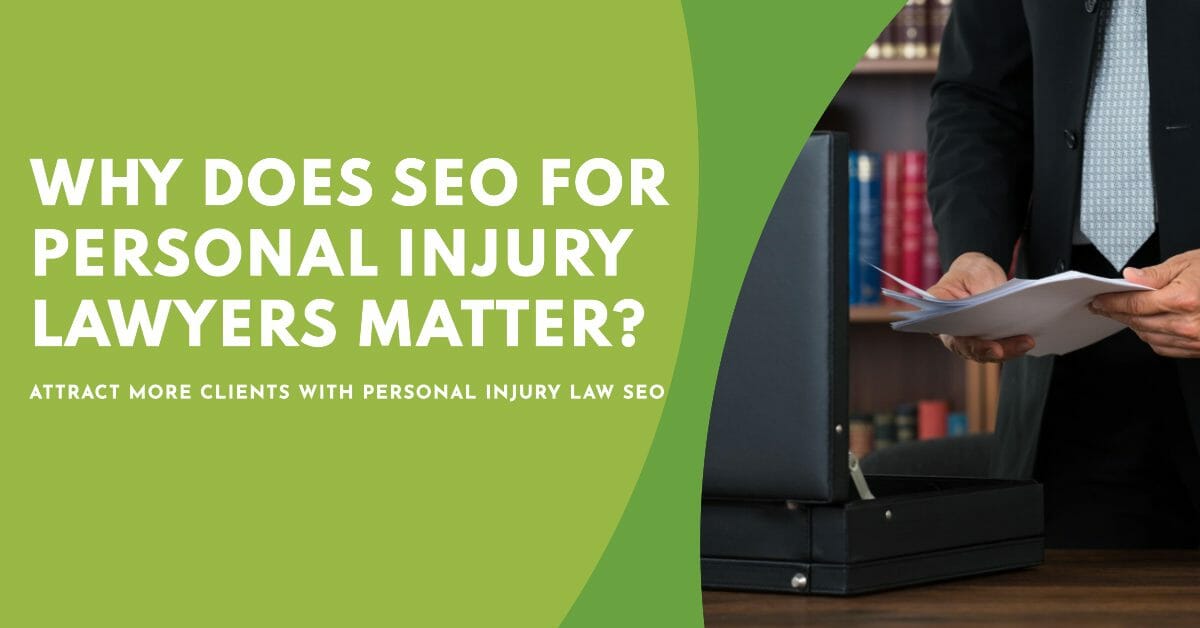 Read more about the article Why Does SEO For Personal Injury Lawyers Matter?